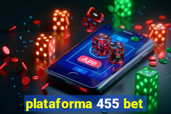 plataforma 455 bet